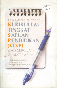 Pengembangan model kurikulum tingkat satuan pendidikan (KTSP) pada sekolah & madrasah