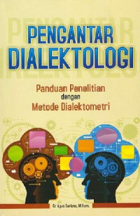 Pengantar dialektologi : panduan penelitian dengan metode dialektometri