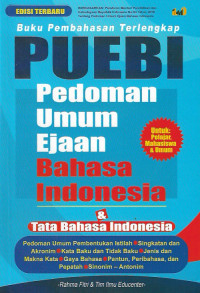 Pedoman umum ejaan bahasa Indonesia (PUEBI) & tata bahasa Indonesia untuk pelajar, mahasiswa & umum