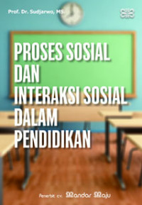 Proses sosial dan interaksi sosial dalam pendidikan