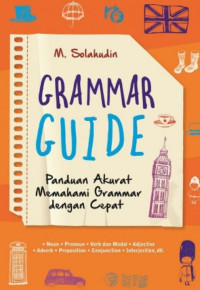 Grammar guide : panduan akurat memahami grammar dengan cepat