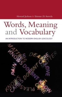 Words, meaning and vocabulary : an introduction to modern english lexicology
