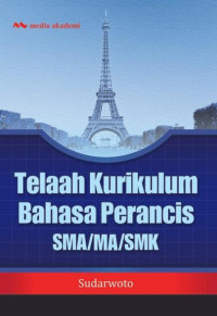 Telaah kurikulum bahasa Perancis SMA/MA/SMK