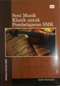 Seni musik klasik untuk pembelajaran SMK