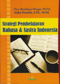 Strategi pembelajaran Bahasa & sastra Indonesia