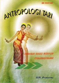 Antropologi tari sebagai basis disiplin etnokoreologi