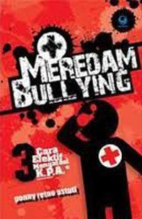 Meredam bullying : 3 cara efektif menanggulangi kekerasan pada anak
