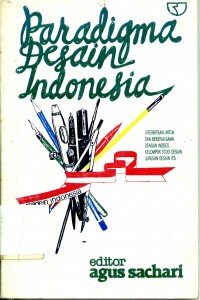 Paradigma desain Indonesia : pengantar dan kritik