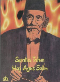 Seratus tahun Haji Agus Salim : disusun oleh panitia buku peringatan