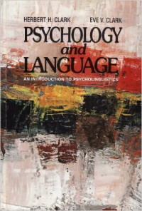 Psychology and language : an introduction to psycholinguistics