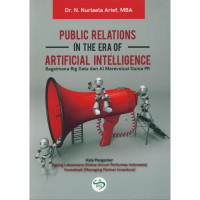 Public relations in the era of artificial intelligence : Bagaimana big data dan al merevolusi dunia pr