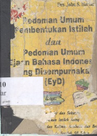 Pedoman umum pembentukan istilah dan pedoman umum ejaan bahasa Indonesia yang disempurnakan