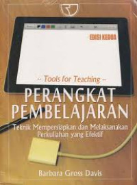 Tools for teaching : perangkat pembelajaran (teknik mempersiapkan dan melaksanakan pendidikan yang efektif)