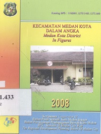 Kecamatan Medan Kota dalam angka : Medan Kota district in figures tahun 2008