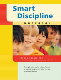 Smart discipline: menanamkan disiplin dan menumbuhkan rasa percaya diri pada anak
