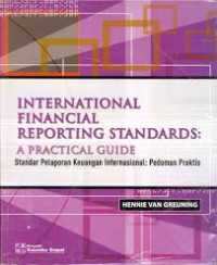 International financial reporting standards : a practical guide : standar pelaporan internasional : pedoman praktis