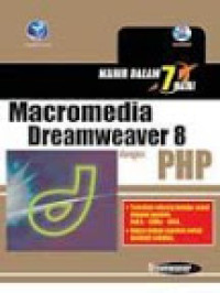 Mahir dalam 7 hari macromedia dreamweaver 8 dengan PHP : temukan rahasia belajar cepat dengan metode baca-coba-bisa