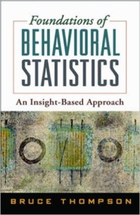 Foudations of behavioral statistics : an insight-based approach