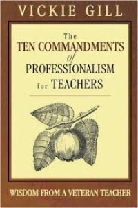 The ten commandments of professionalism for teachers: Wisdom from a veteran teacher