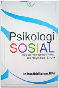 Psikologi sosial : integrasi pengetahuan wahyu dan pengetahuan empirik