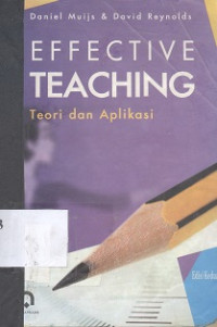 Effective teaching: teori dan aplikasi