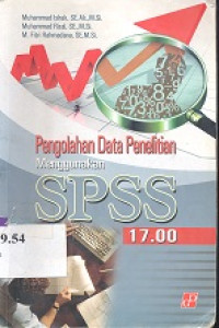 Pengolahan data penelitian menggunakan SPSS.17.00