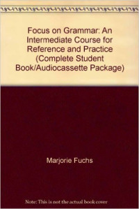 Focus on grammar : an introductory course for reference and practice