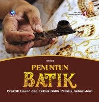 Penuntun batik : praktik dasar dan teknik batik praktis sehari-hari