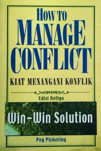 How to manage conflict : kiat menangani konflik