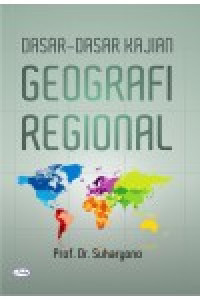 Dasar-dasar kajian geografi regional