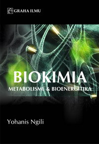 Biokimia: metabolisme dan bioenergitika