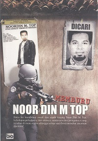Memburu Noor Din M Top : dan jaringan teroris di Indonesia