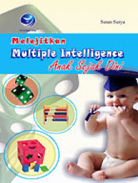 Melejitkan multiple intelligence : anak sejak dini