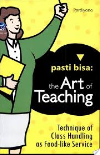 Pasti bisa! the art of teaching