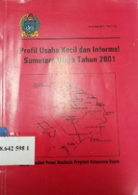 Profil usaha kecil dan informasi sumatra utara tahun 2001