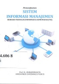 Pemanfaatan sistem informasi manajemen : bebasis teknologi informasi & komunikasi (TIK)