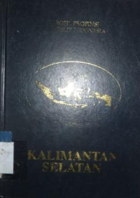 Profil Propinsi Republik Indonesia : Kalimantan Selatan