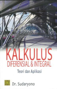 Kalkulus diferensial dan integral (teori dan aplikasi)