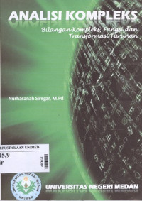 Analisi kompleks : bilangan kompleks, fungsi dan transformasi turunan (modul)