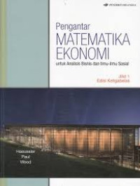 Pengantar matematika ekonomi : untuk analisi bisnis dan ilmu-ilmu sosial