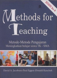 Methods for teaching : metode-metode pengajaran meningkatkan belajar siswa TK-SMA