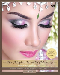 The magical touch of make-up for Indonesian brides : tata rias modifikasi untuk pengantin Indonesia
