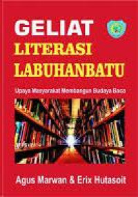 Geliat literasi Labuhanbatu : upaya masyarakat membangun budaya baca
