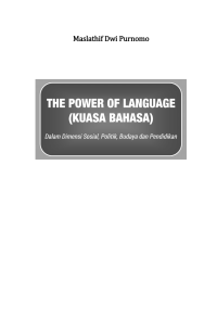 The power of language (kuasa bahasa) : dalam dimensi sosial, politik, budaya dan pendidikan