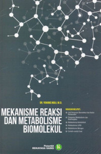 Mekanisme reaksi dan metabolisme biomolekul