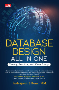 Database design all in one : theory, practice, and case study