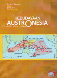 Kebudayaan austronesia : perspektif silang budaya