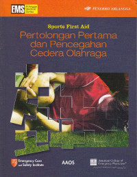 Sports first aid = pertolongan pertama dan pecegahan cedera olahraga