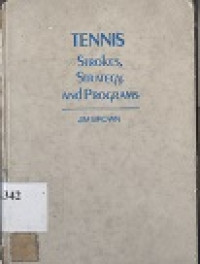 Tennis : Strokes, strategy, and programs