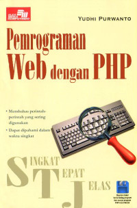 Pemrograman Web dengan PHP : singkat tepat jelas